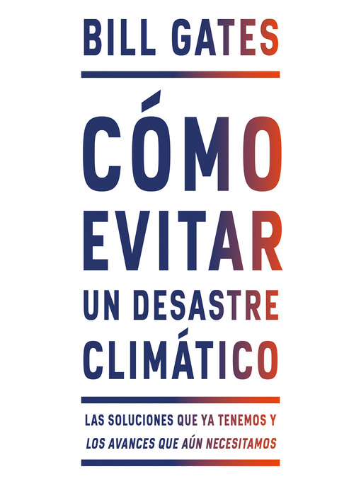 Title details for Cómo evitar un desastre climático by Bill Gates - Available